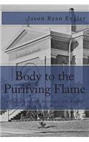 Body to the Purifying Flame: A History of the Missouri Crematory Association, Saint Louis, Missouri(English)