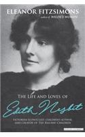 The Life and Loves of Edith Nesbit: Victorian Iconoclast, Children's Author, and Creator of the Railway Children