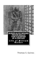 Buried Alive (Behind Prison Walls) For a Quarter of a Century