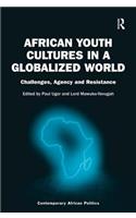 African Youth Cultures in a Globalized World
