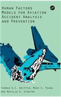 Human Factors Models for Aviation Accident Analysis and Prevention