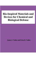 Bio-Inspired Materials and Devices for Chemical and Biological Defense