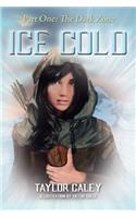 Ice Cold - Part One: The Dark Zone(English)