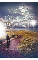 A Dream Believer
