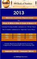 2013 Monthly Lottery Predictions for Pick 4 Win 4 Big 4 Cash 4 Daily 4