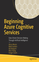 Beginning Azure Cognitive Services