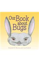 Our Book about Bugs