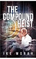 Compound Heist