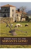 Where Have All the Servants Gone?: (English)