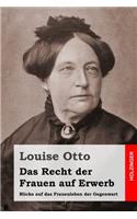 Das Recht der Frauen auf Erwerb: Blicke auf das Frauenleben der Gegenwart