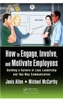 How to Engage, Involve, and Motivate Employees