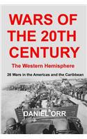 Wars of the 20th Century - The Western Hemisphere