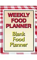 Weekly Food Planner: Blank Food Planner