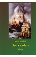 Der Vandale: Trilogie: (German)