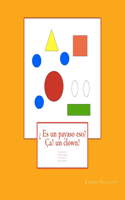 Es un payaso eso? ça? un clown?