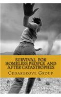 SURVIVAL FOR HOMELESS PEOPLE And after catastrophes