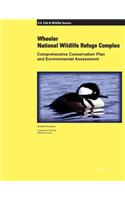 Wheeler National Wildlife Refuge Complex Comprehensive Conservation Plan and Environmental Assessment