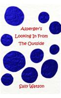 Asperger's Looking In From The Outside