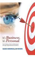 It's Business, It's Personal
