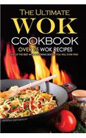 The Ultimate Wok Cookbook - Over 25 Wok Recipes: One of the Best Wok Cooking Books You Will Ever Find