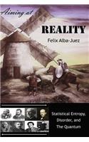 Aiming at REALITY: Statistical Entropy, Disorder, and the Quantum