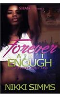 Forever Ain't Enough! A Street Love Tale