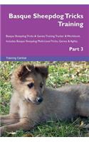 Basque Sheepdog Tricks Training Basque Sheepdog Tricks & Games Training Tracker & Workbook. Includes: Basque Sheepdog Multi-Level Tricks, Games & Agility. Part 3