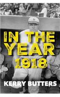In the Year 1918.
