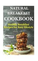 Natural Breakfast Cookbook