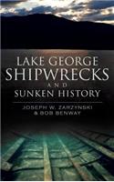 Lake George Shipwrecks and Sunken History