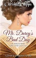 Mr. Darcy's Bad Day