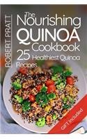 The Nourishing Quinoa Cookbook: 25 Healthiest Quinoa Recipes: Full Color