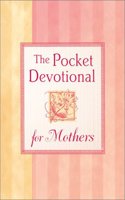 Pocket Devotional For Mothers (pocket devotionals)