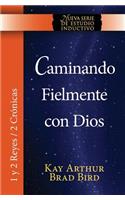 Caminando Fielmente Con Dios (1/2 Reyes / 2 Cronicas) Nsei Estudio / Walking Faithfully with God (1&2 Kings - 2 Chronicles) Niss Study