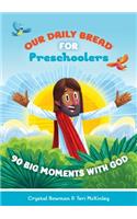 Our Daily Bread for Preschoolers