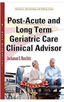 Post-Acute & Long Term Geriatric Care Clinical Advisor