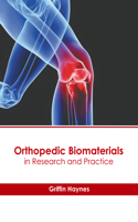 Orthopedic Biomaterials in Research and Practice