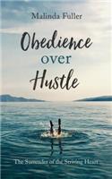 Obedience Over Hustle