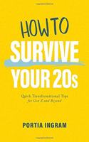 How to Survive Your 20s