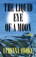 Liquid Eye of the Moon