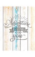 Adventure Is Waiting For You: Family Camping Planner & Vacation Journal Adventure Notebook - Rustic BoHo Pyrography - Driftwood Boards