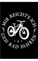 MIR REICHTS ICH GEH RADFAHREN Notizbuch