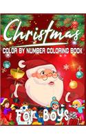Christmas Color By Number Coloring Book For Boys: color by number book for boys - color by number coloring books for boys large print - color by number christmas coloring books - Christmas Color By 