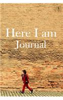 Here I am Journal