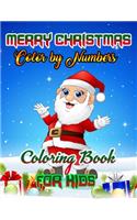 Merry Christmas Color by Numbers Coloring Book for Kids: a beautiful colouring book with Christmas Coloring for Children, boy, girls, kids Ages 2-4,3-5,4-8