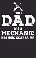 I Am A Dad And A Mechanic Nothing Scares Me