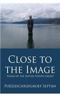 Close to the Image