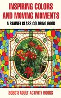 Inspiring Colors and Moving Moments