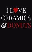 I Love Ceramics & Donuts