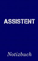 Assistent Notizbuch: - Notizbuch mit 110 linierten Seiten - Format 6x9 DIN A5 - Soft cover matt -